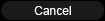 cancel